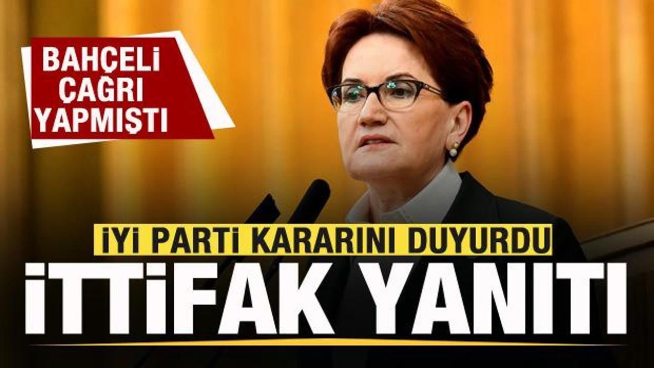 Bah&ccedil;eli ittifak &ccedil;ağrısı yapmıştı! İYİ Parti kararını duyurdu!