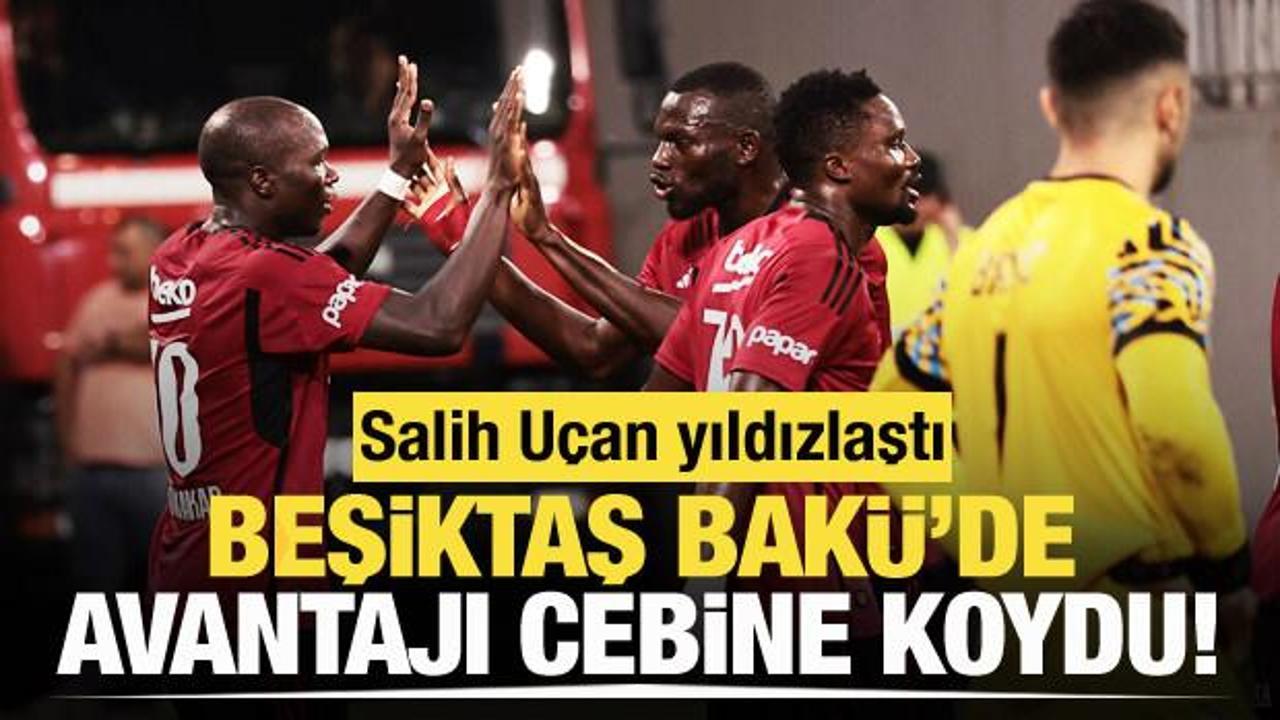 Beşiktaş, Bak&uuml;'de avantajı cebine koydu