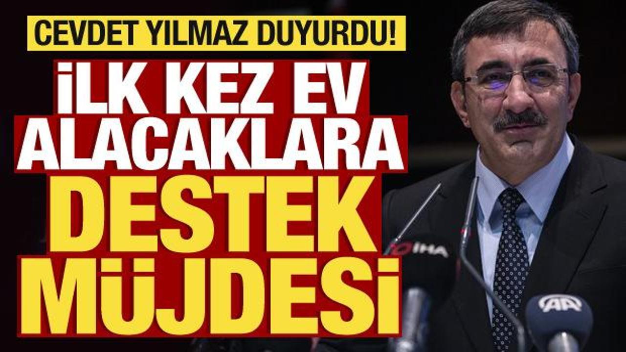 Cevdet Yılmaz: İlk kez konut edinmeye finansal destek verilecek