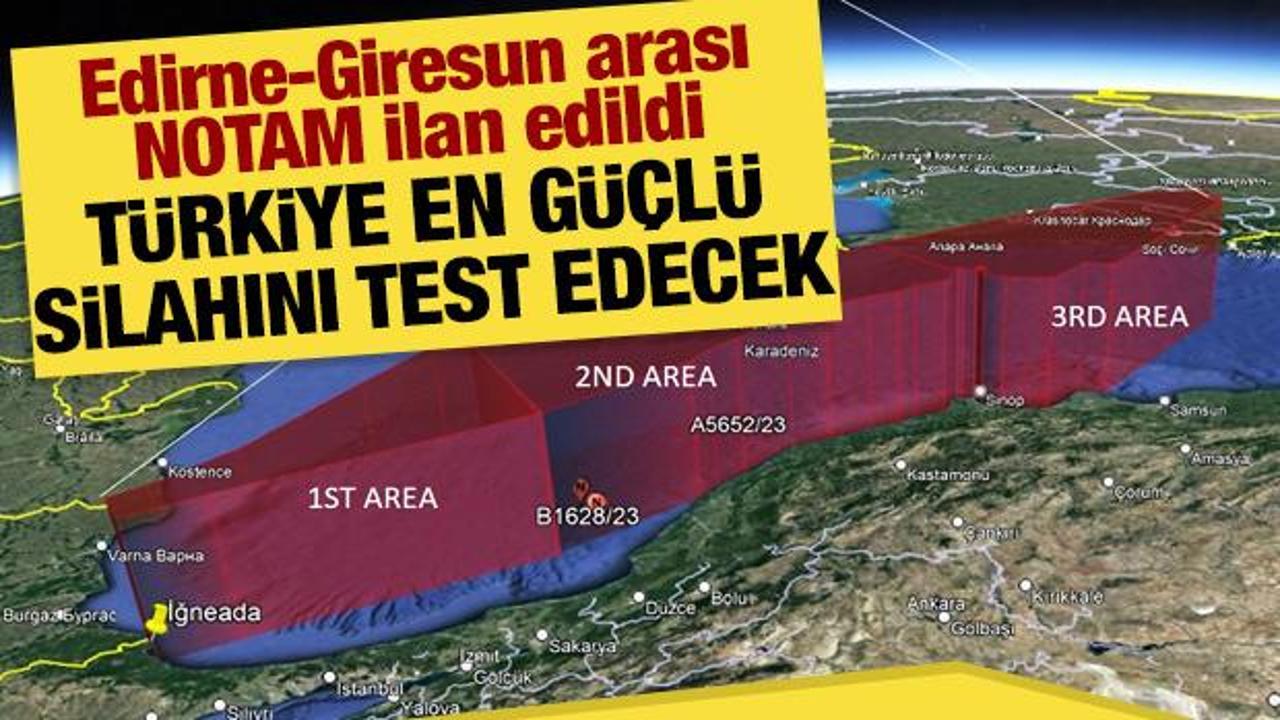 Edirne-Giresun arası NOTAM ilan edildi: Türkiye en güçlü silahını test edecek 