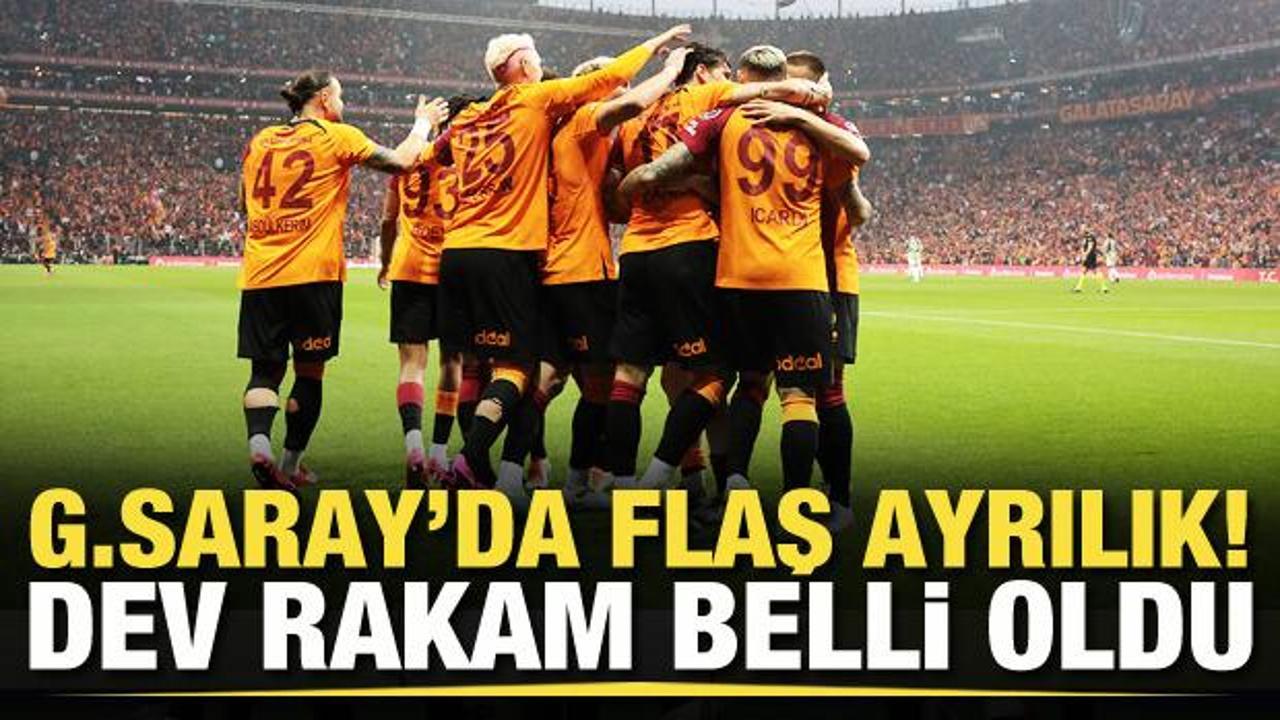 Galatasaray'da flaş ayrılık! Dev rakam belli oldu!