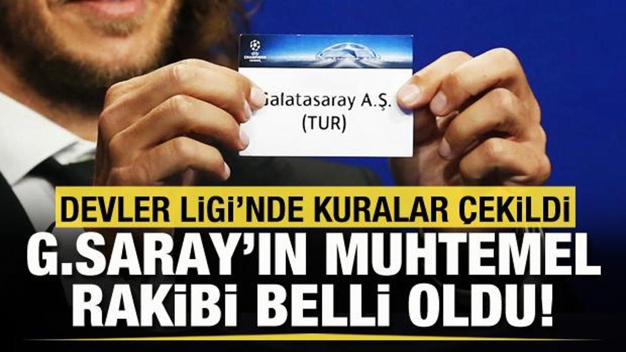 Galatasaray'ın, Şampiyonlar Ligi'ndeki muhtemel rakibi belli oldu!