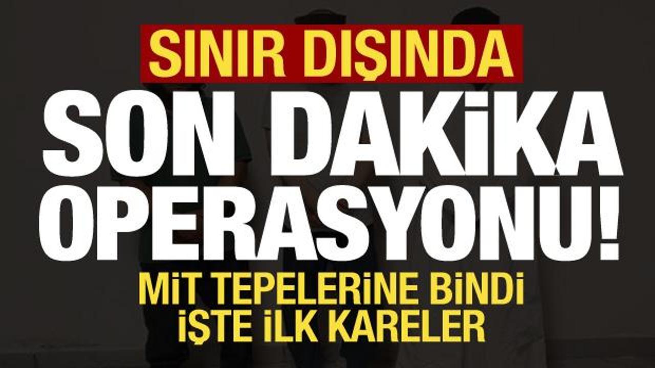 MİT'ten sınır dışında son dakika operasyonu!