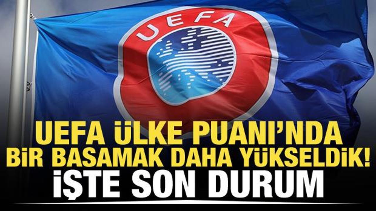 UEFA &Uuml;lke Puanı'nda bir basamak daha y&uuml;kseldik! İşte son durum...