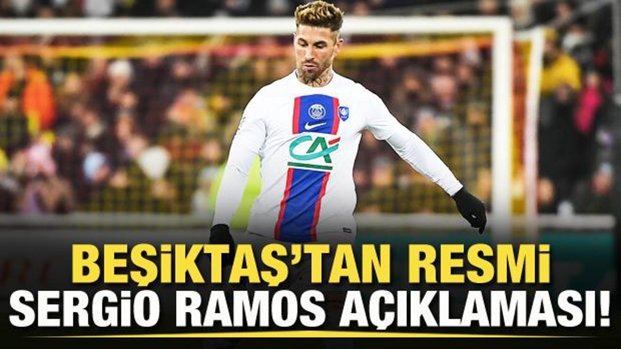 Beşiktaş'tan resmi Sergio Ramos a&ccedil;ıklaması!