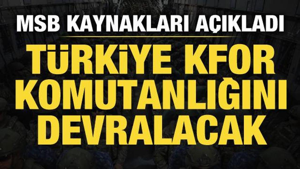 MSB: KFOR Komutanlığı'nı T&uuml;rkiye devralacak