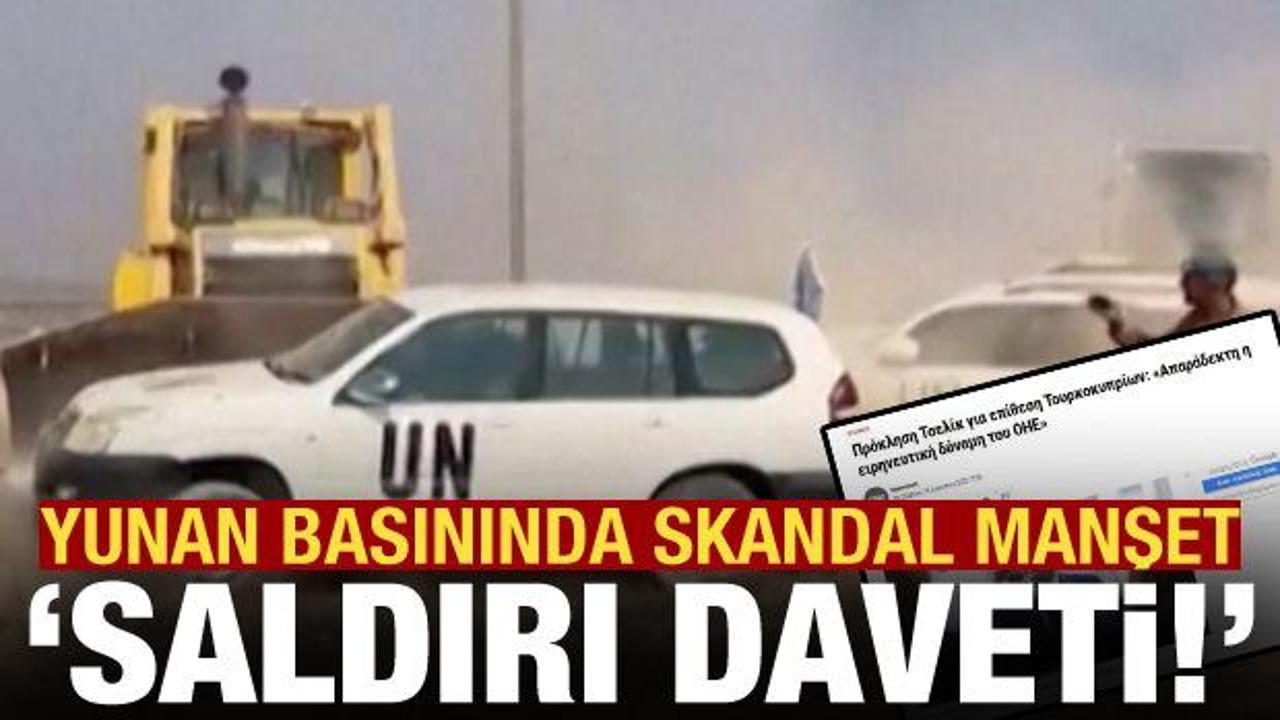 Yunan basınından skandal manşet: Saldırıya davet!