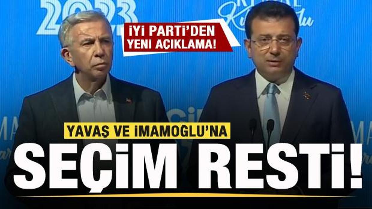 İYİ Parti'den İmamoğlu ve Yavaş'a se&ccedil;im resti! Gerilimi daha da artıracak!
