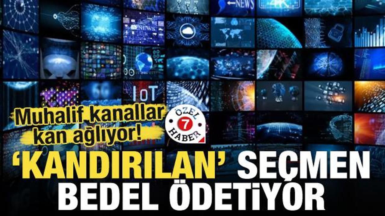 Muhalif kanallar kan ağlıyor! 'Kandırılan' se&ccedil;men bedel &ouml;detiyor