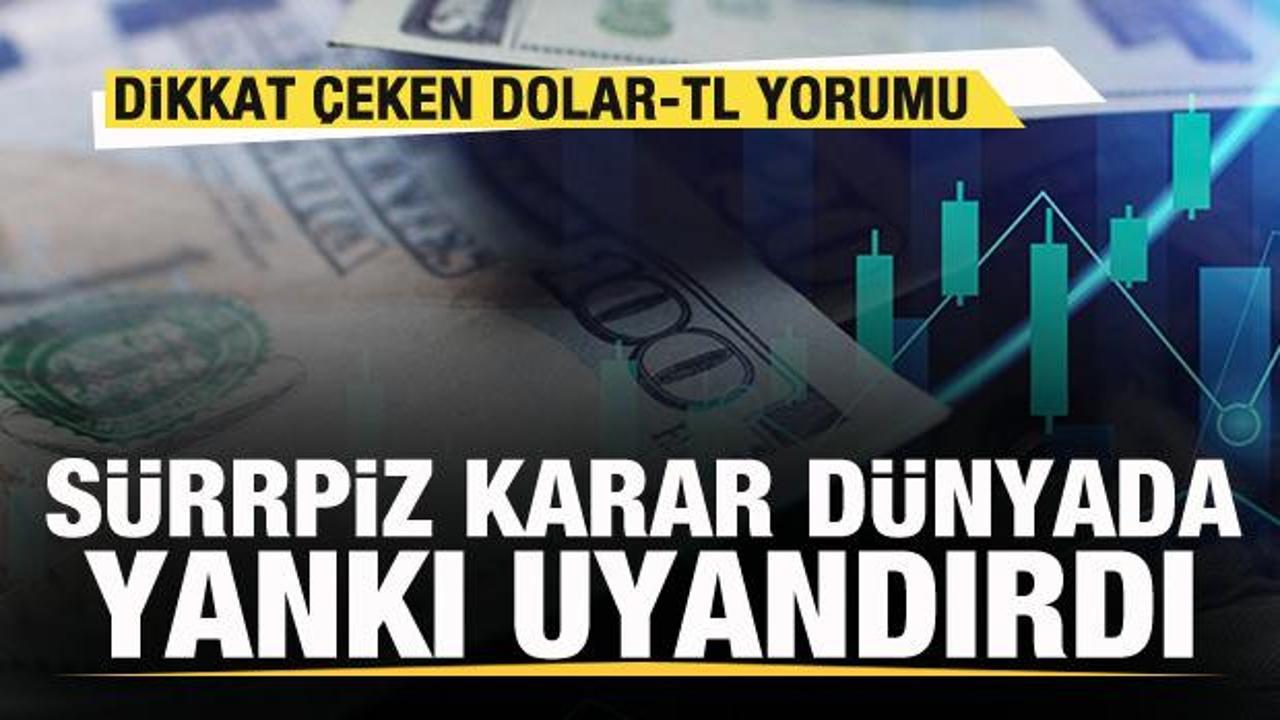 S&uuml;rpriz faiz kararı d&uuml;nyada yankı uyandırdı! Dikkat &ccedil;eken Dolar-TL yorumu