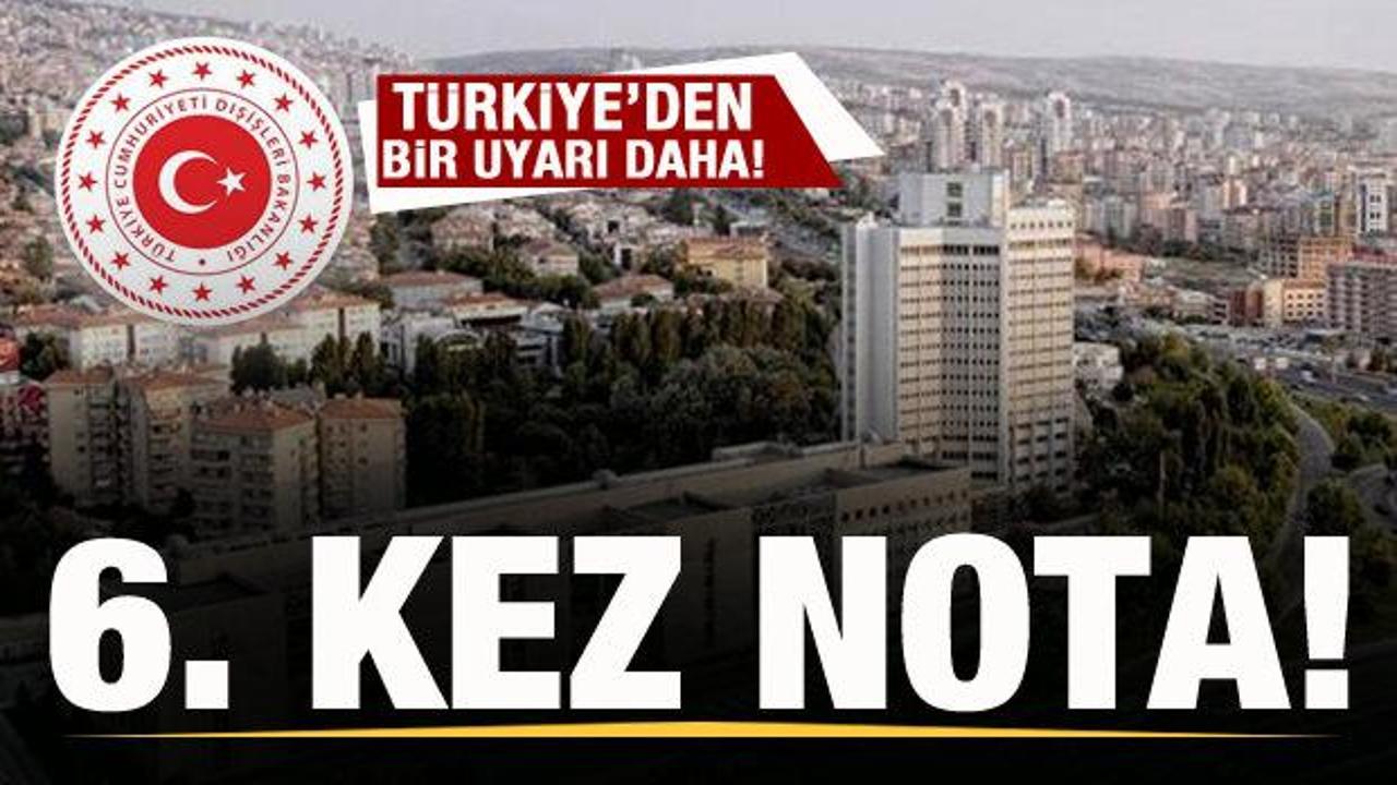 T&uuml;rkiye'den bir uyarı daha! Altıncı kez nota verildi