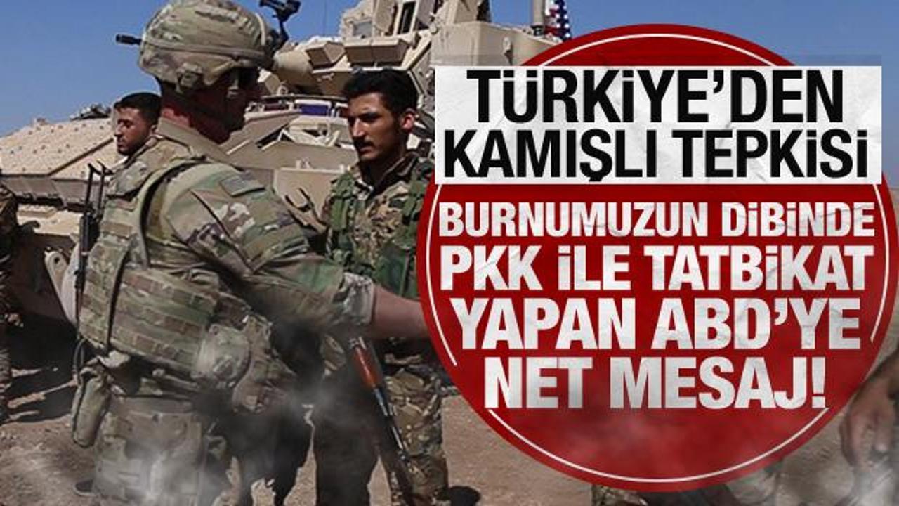 Türkiye'den Kamışlı tepkisi: Burnumuzun dibinde PKK ile tatbikat yapan ABD'ye net mesaj!