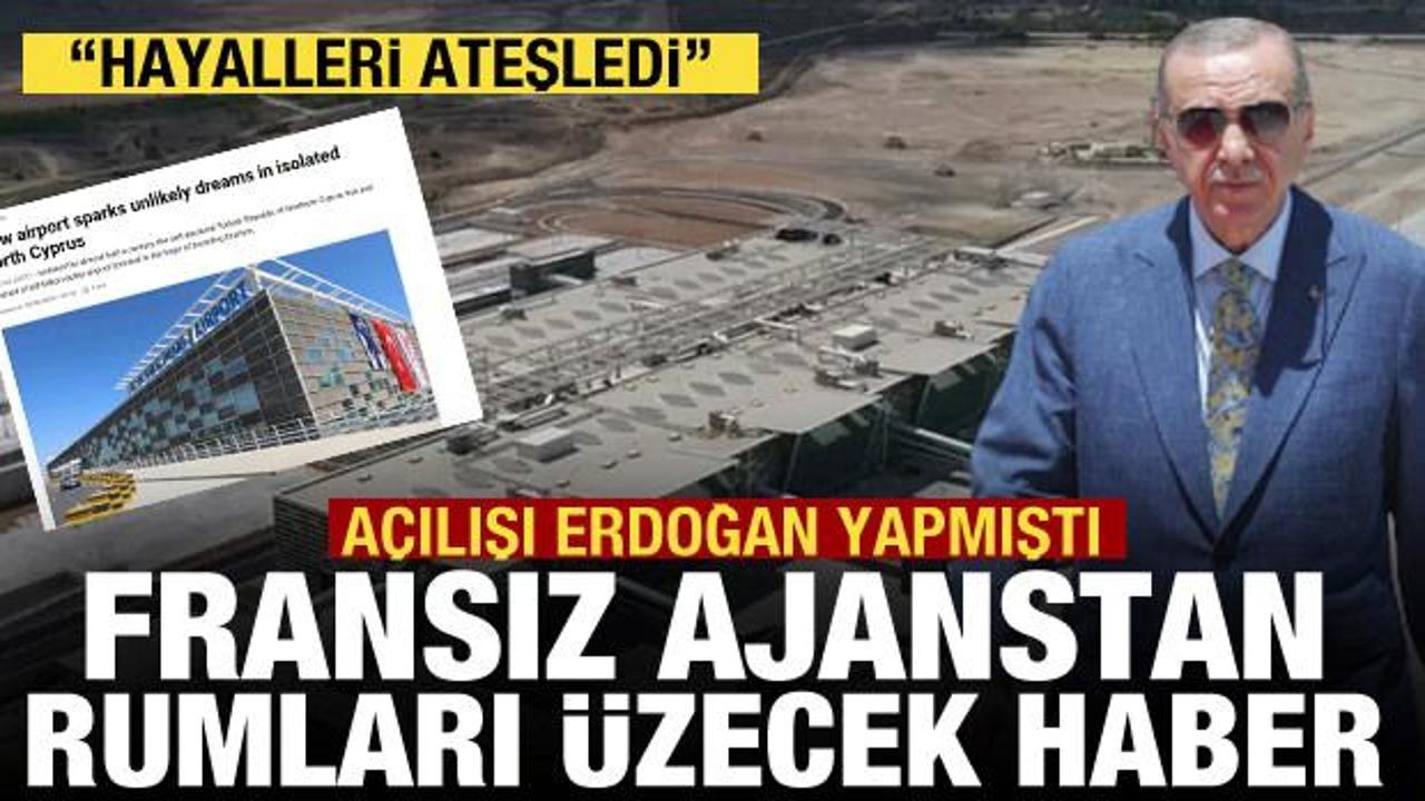 A&ccedil;ılışını Erdoğan yapmıştı: Fransız haber ajansından Rumların canını sıkacak haber