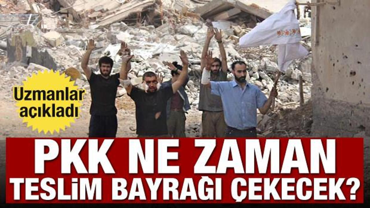 PKK ne zaman teslim bayrağı &ccedil;ekecek? Uzmanlar a&ccedil;ıkladı