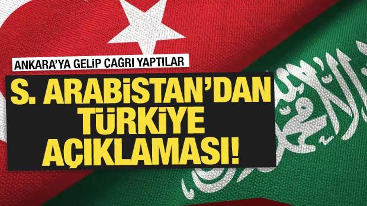 Suudi Arabistan'dan Türkiye açıklaması: Ankara'ya gelip çağrı yaptılar