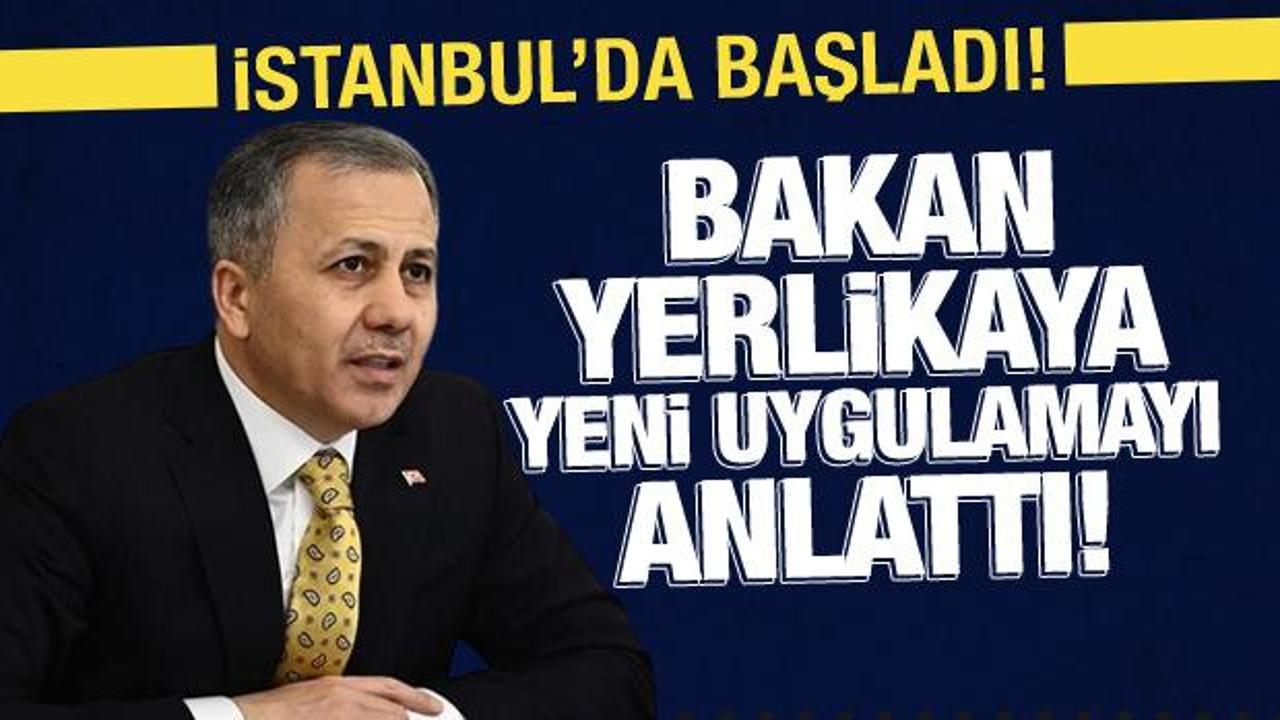 Bakan Yerlikaya, kaçak göçle mücadelede yeni uygulamayı anlattı: İstanbul'da başladı! 