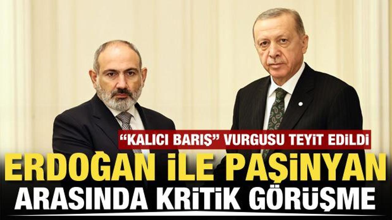 Cumhurbaşkanı Erdoğan ile Paşinyan arasında kritik g&ouml;r&uuml;şme