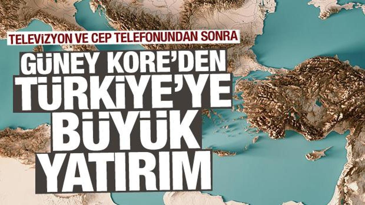 Güney Kore'den Türkiye'ye büyük yatırım hazırlığı! Dümeni kırdılar