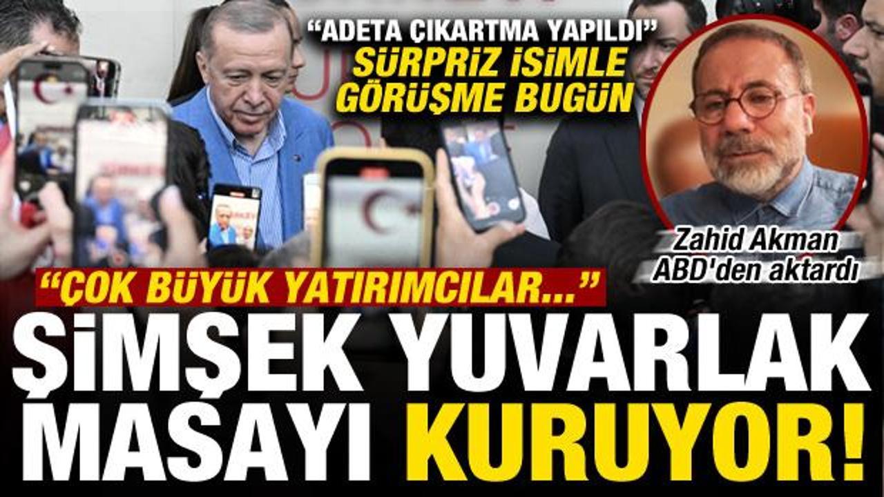 Zahid Akman, ABD'den aktardı: Şimşek yuvarlak masayı kuruyor, dev yatırımlar...