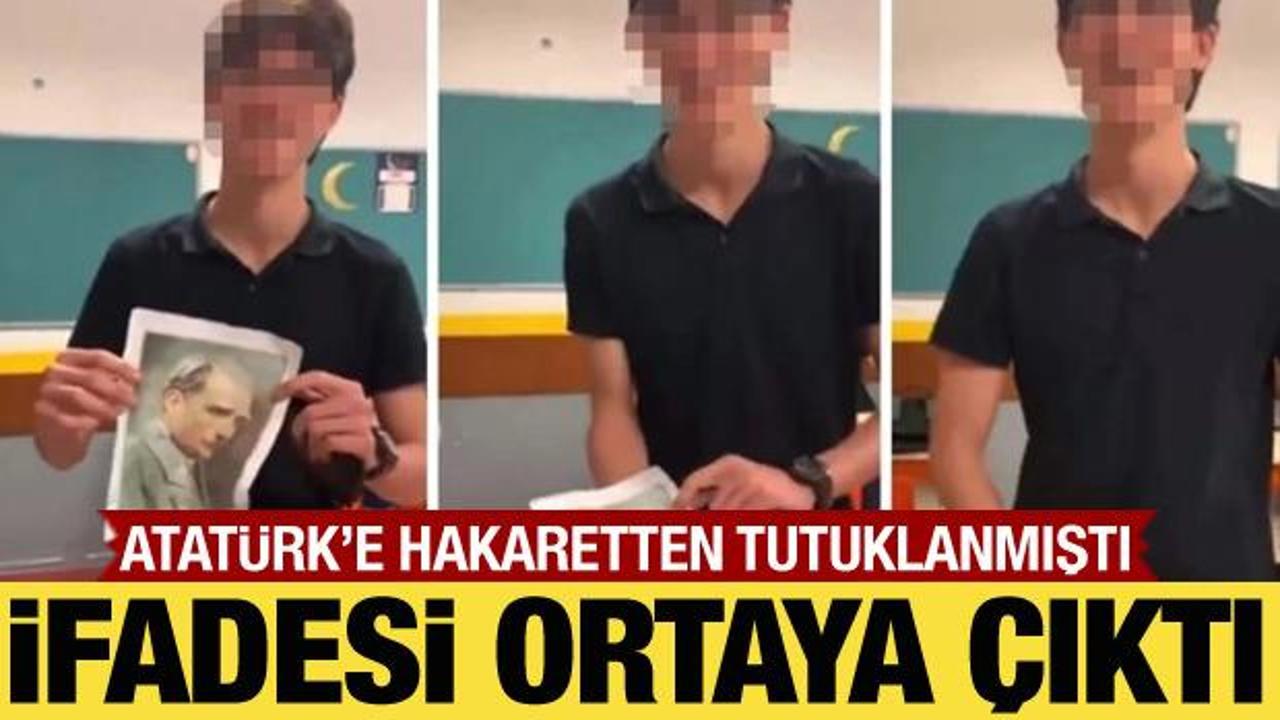 Atatürk'e hakaretten tutuklanan lise öğrencisinin ifadesi ortaya çıktı