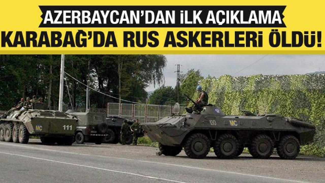 Azerbaycan: Karabağ'da açılan ateş sonucu Rus askerleri öldü