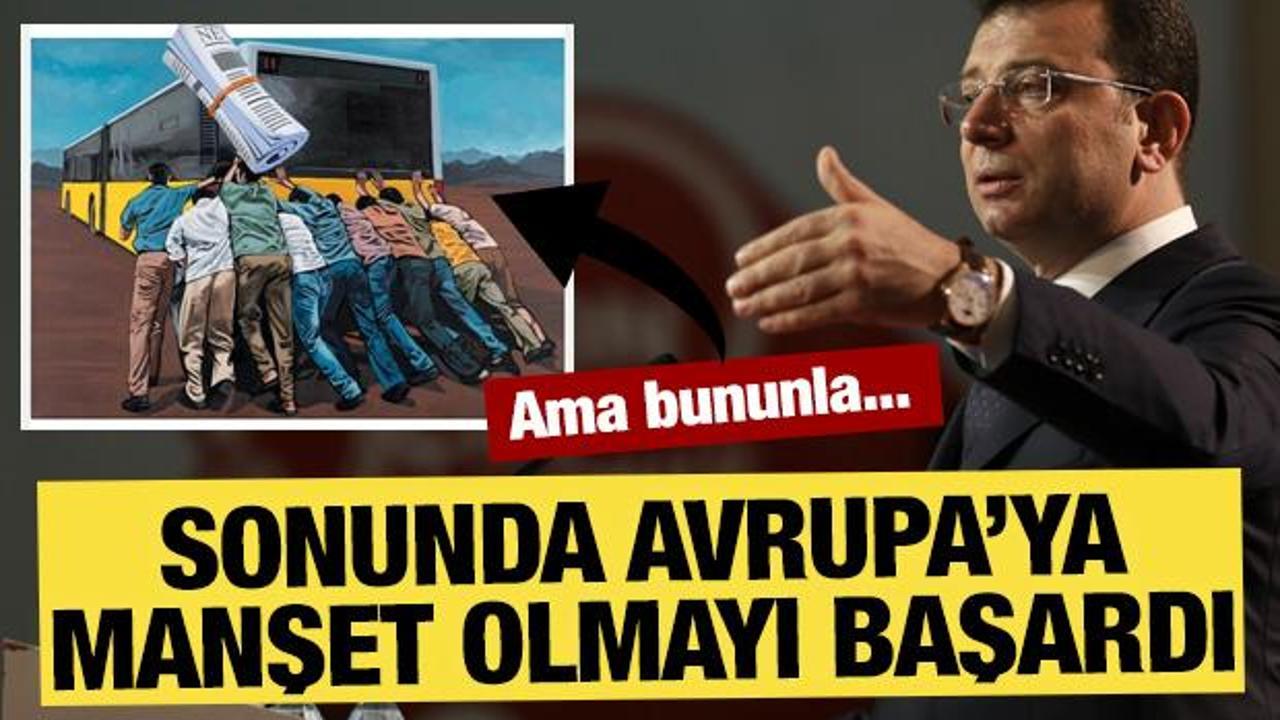 İmamoğlu'nun 'başarısı(!)' Avrupa basınında! İstanbul'un İETT çilesini çizdiler