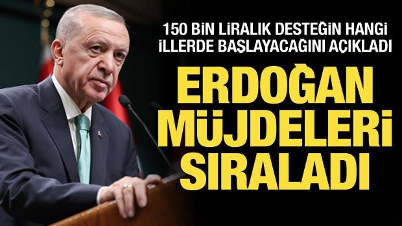 Cumhurbaşkanı Erdoğan'dan m&uuml;jde &uuml;st&uuml;ne m&uuml;jde