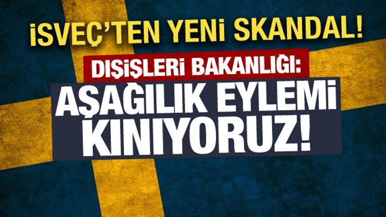 Dışişleri Bakanlığı Stockholm'de Cumhurbaşkanı Erdoğan'ı hedef alan eyleme sert tepki!