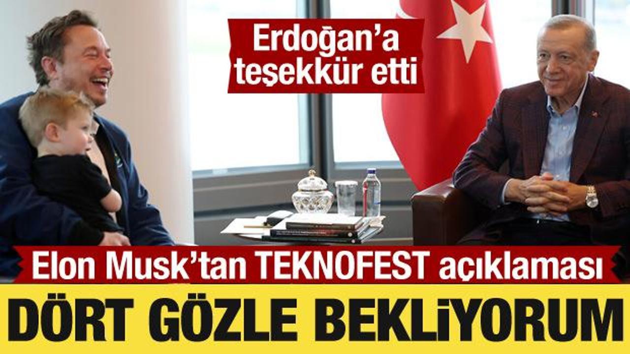 Elon Musk'tan Türkiye açıklaması: TEKNOFEST'i dört gözle bekliyorum