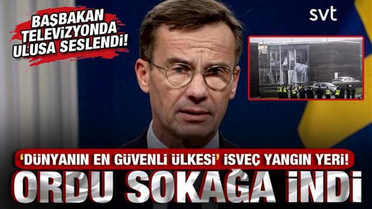 'D&uuml;nyanın en g&uuml;venilir &uuml;lkesi' İsve&ccedil; yangın yeri! Başbakan a&ccedil;ıkladı, ordu sokağa indi!