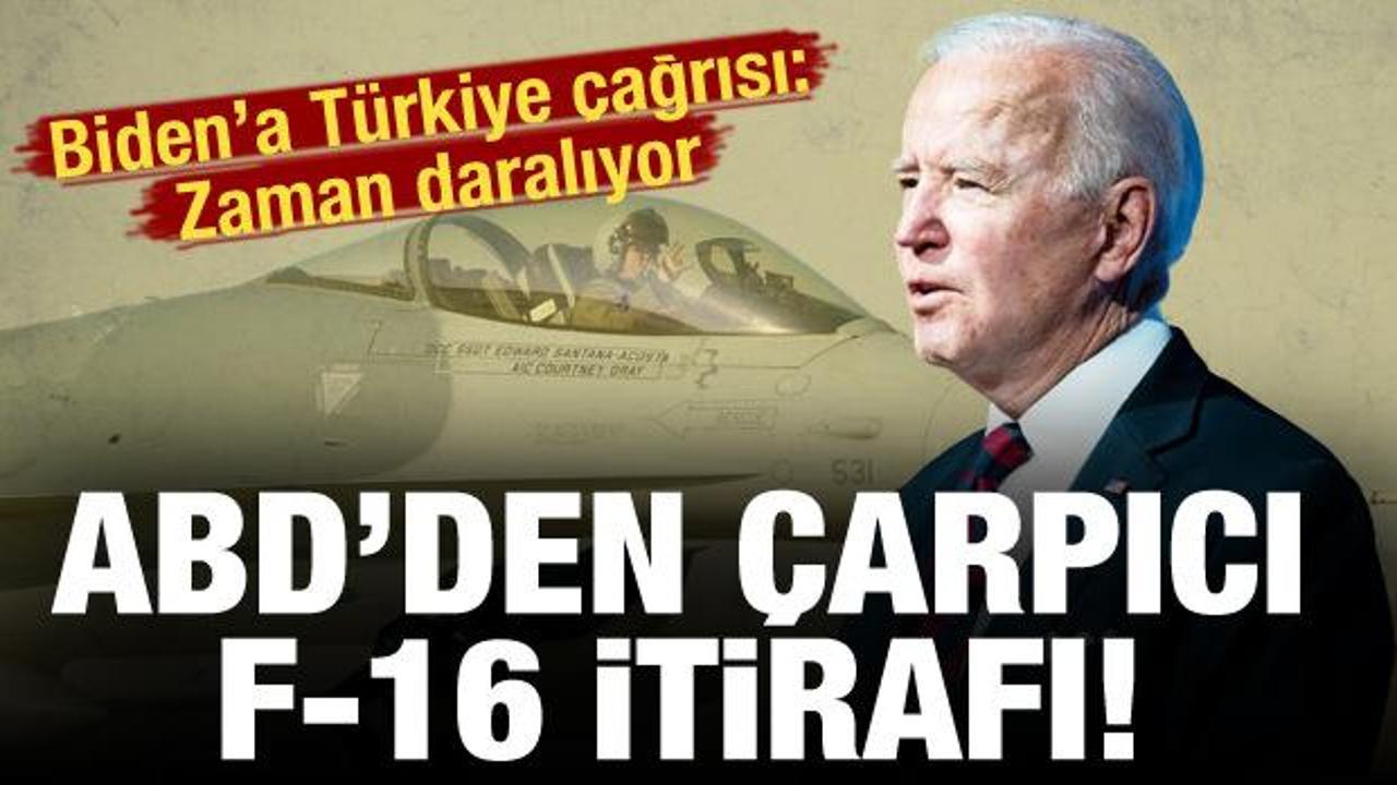 ABD'den &ccedil;arpıcı F-16 itirafı: Zaman daralıyor