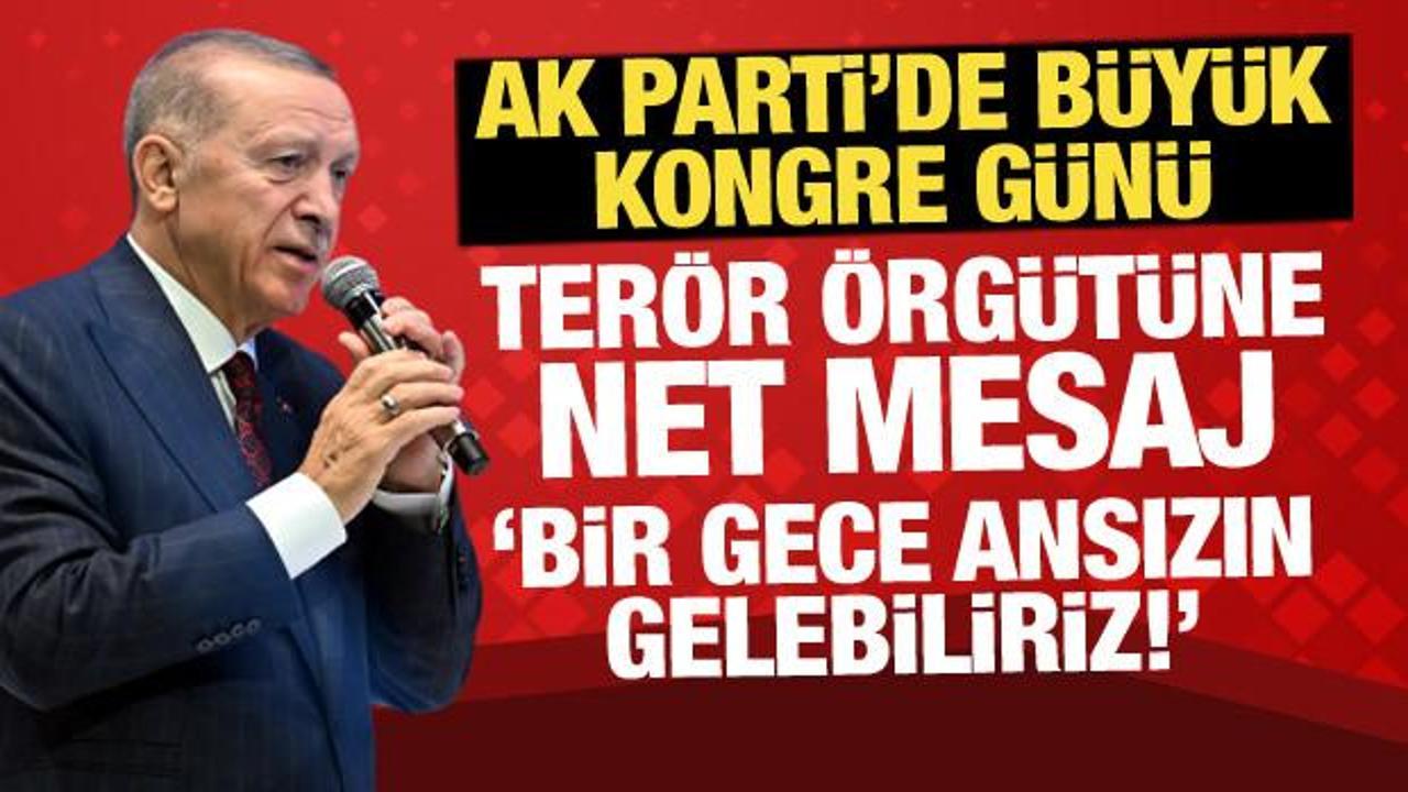 Erdoğan'dan terör örgütüne net mesaj: Bir gece ansızın gelebiliriz!