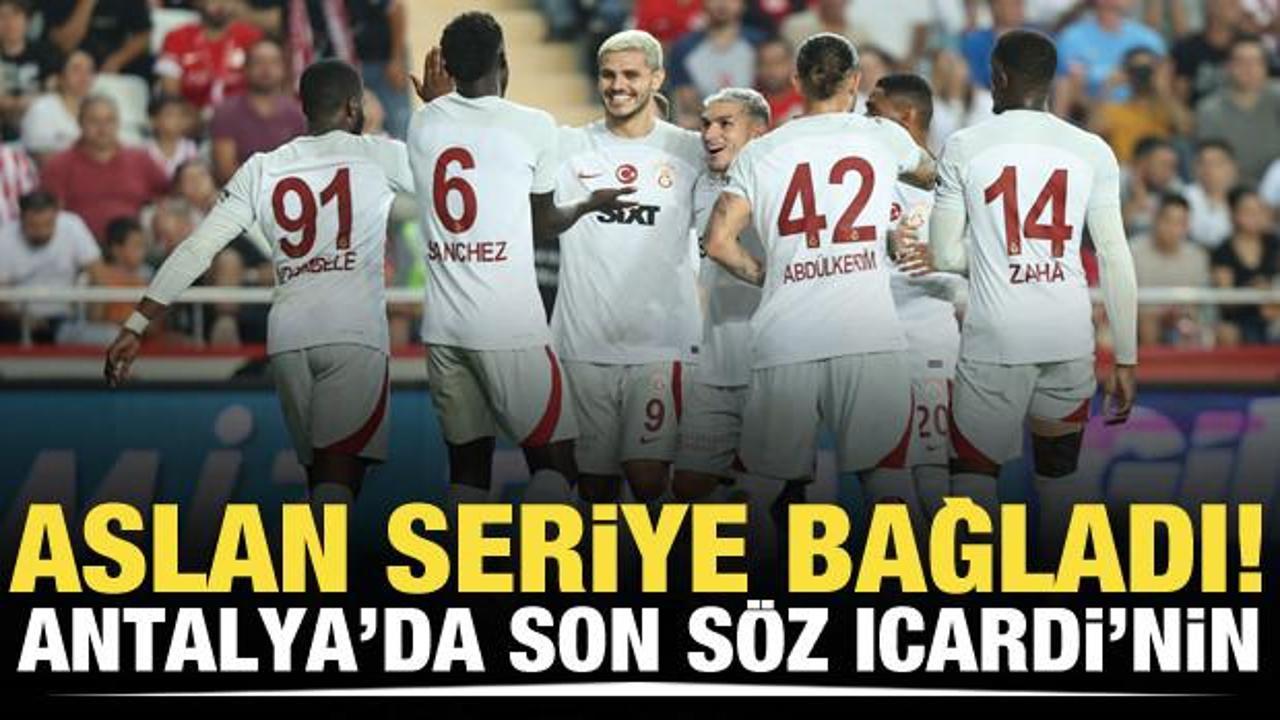 Galatasaray seriye bağladı! Antalya'da son s&ouml;z Icardi'nin