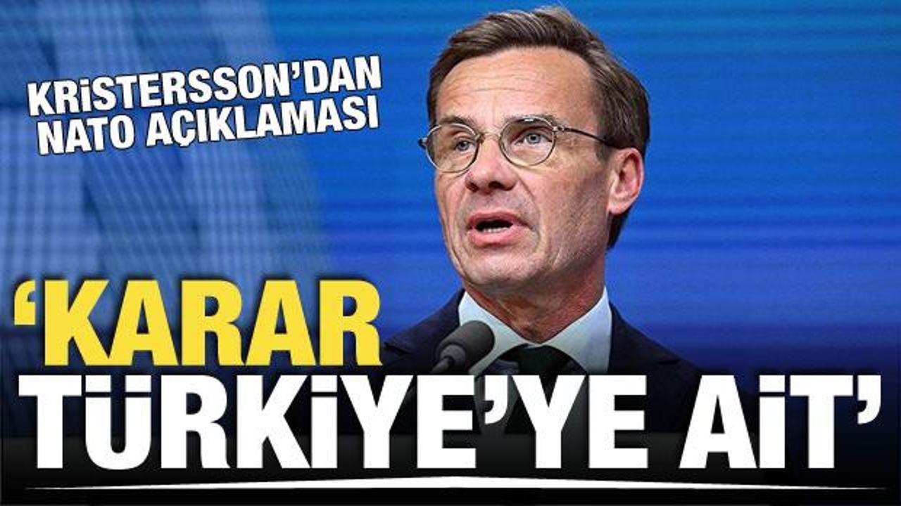 İsve&ccedil; Başbakanı Kristersson'dan NATO a&ccedil;ıklaması: Karar T&uuml;rkiye'ye ait