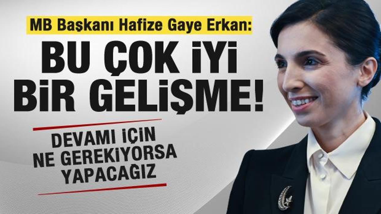 MB Başkanı Hafize Gaye Erkan: Bu &ccedil;ok iyi bir gelişme! Ne gerekiyorsa yapacağız