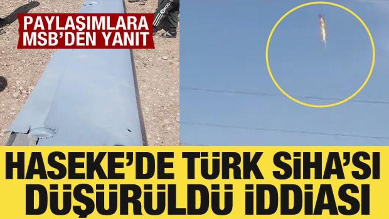 MSB: Haseke'de düşürülen SİHA, TSK'ya ait değil