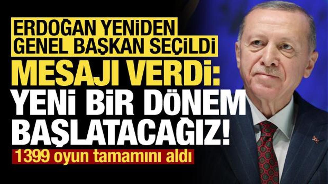 Son dakika: Erdoğan yeniden genel başkan se&ccedil;ildi! Mesajı verdi...