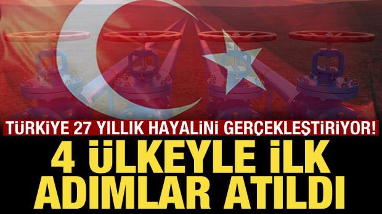 T&uuml;rkiye, 27 yıllık hayalini ger&ccedil;ekleştiriyor: D&ouml;rt &uuml;lkeyle ilk adımlar atıldı