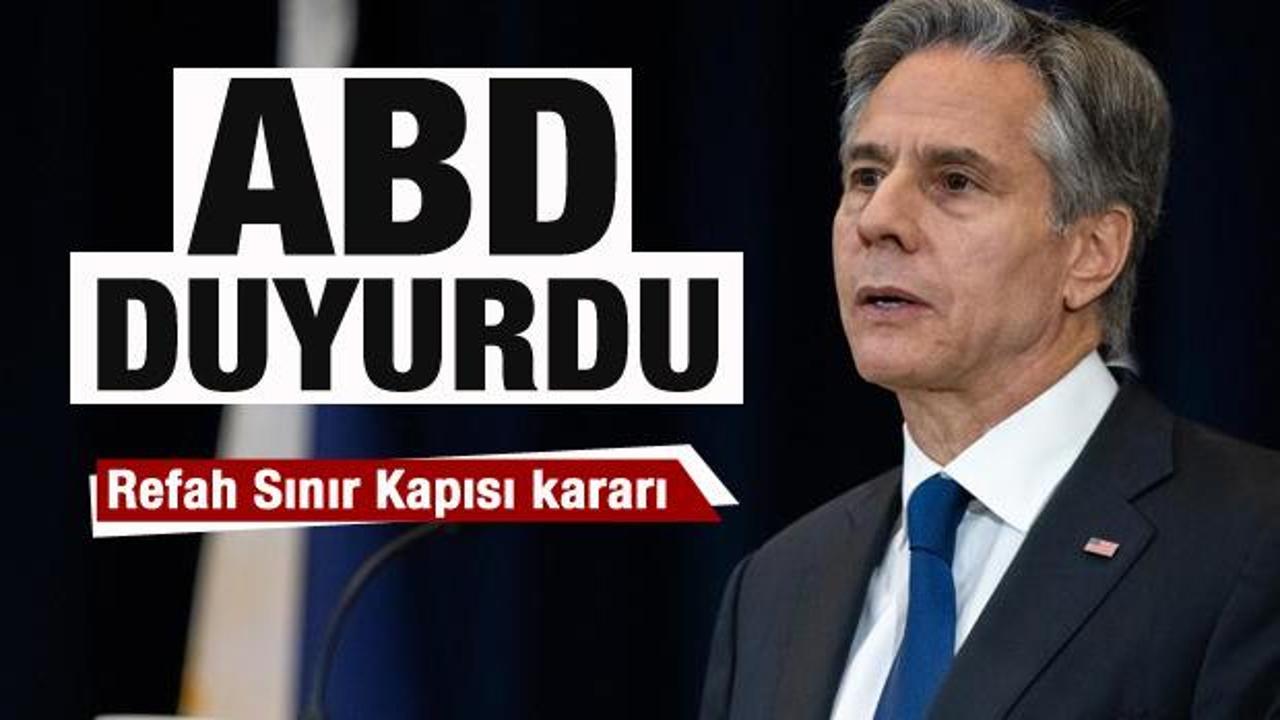 ABD'den a&ccedil;ıklama: Refah Sınır Kapısı tekrar a&ccedil;ılacak