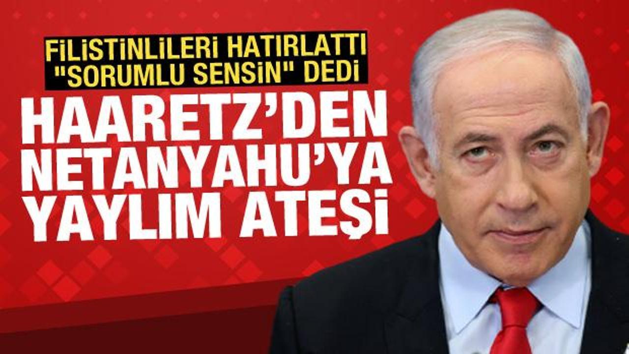 Haaretz: Saldırının sorumlusu Filistinlileri g&ouml;z ardı eden Netanyahu'dur