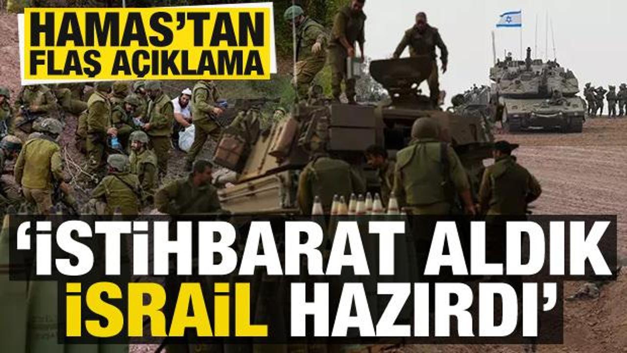 Hamas'tan flaş açıklama: İstihbarat aldık, İsrail hazırdı!