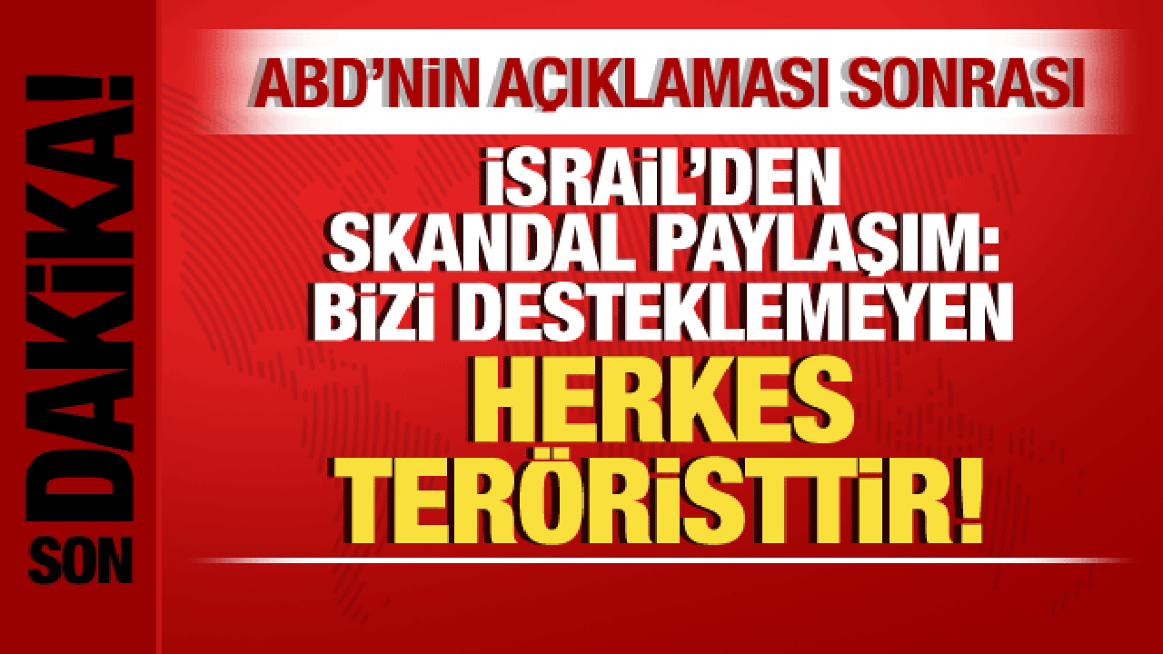 İsrail-Filistin savaşı: İsrail'den skandal paylaşım: Bizi desteklemeyen herkes ter&ouml;risttir