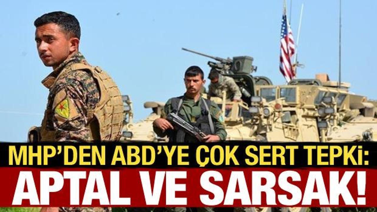 MHP'li Akçay'dan teröre destek veren ABD'ye sert tepki: Aptal ve sarsak!