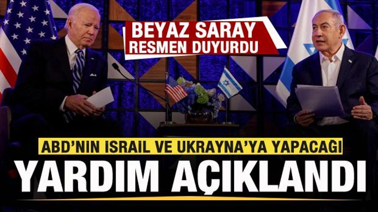 Beyaz Saray duyurdu! ABD'nin İsrail ve Ukrayna'ya yapacağı yardım a&ccedil;ıklandı