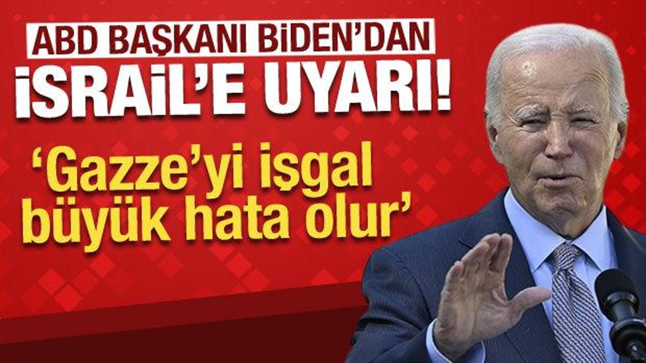 Biden: İsrail'in Gazze'yi işgal etmesi b&uuml;y&uuml;k hata olur