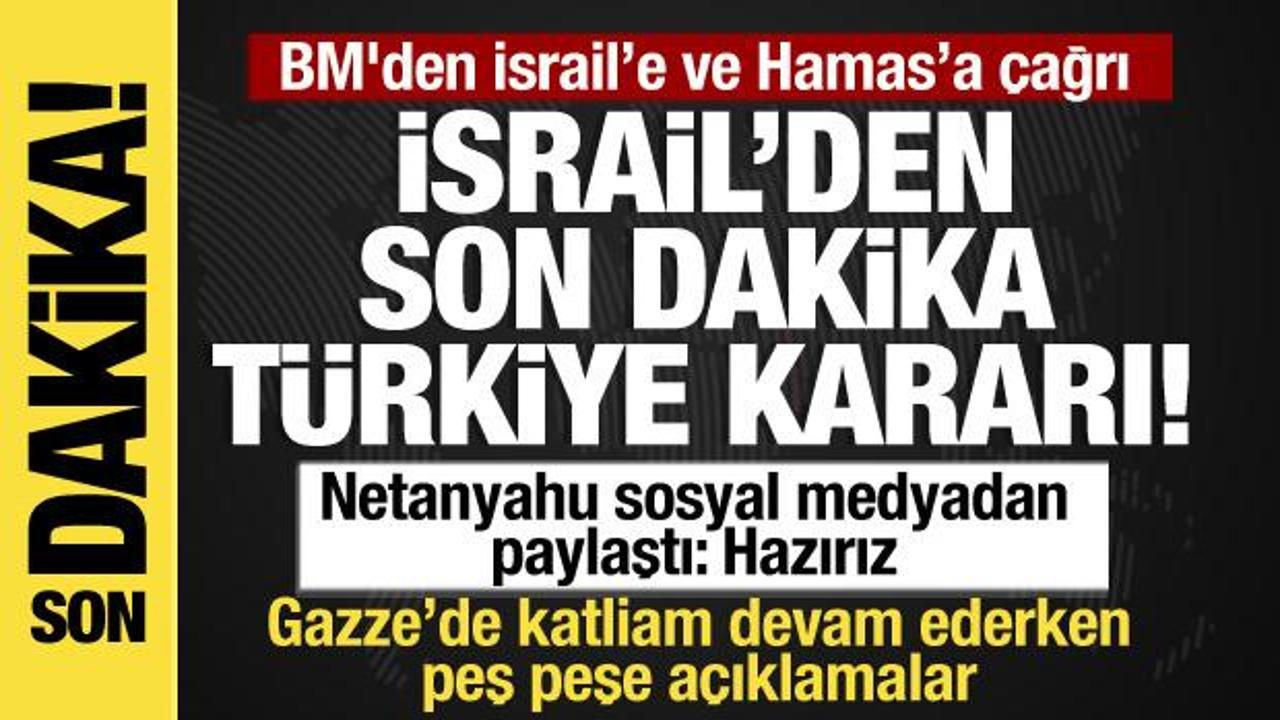 BM'den Gazze için 'Acil ateşkes' çağrısı... İsrail'den Türkiye kararı!