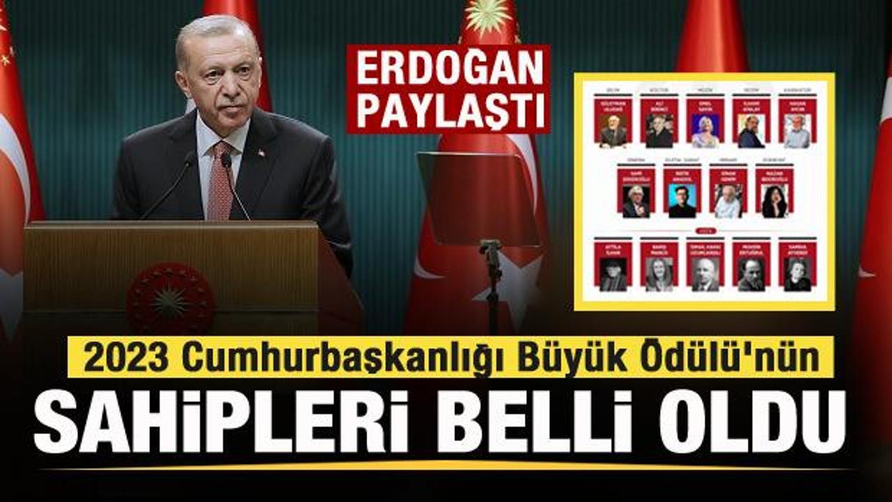 Başkan Erdoğan duyurdu! 2023 Cumhurbaşkanlığı Büyük Ödülü'nün sahipleri belli oldu
