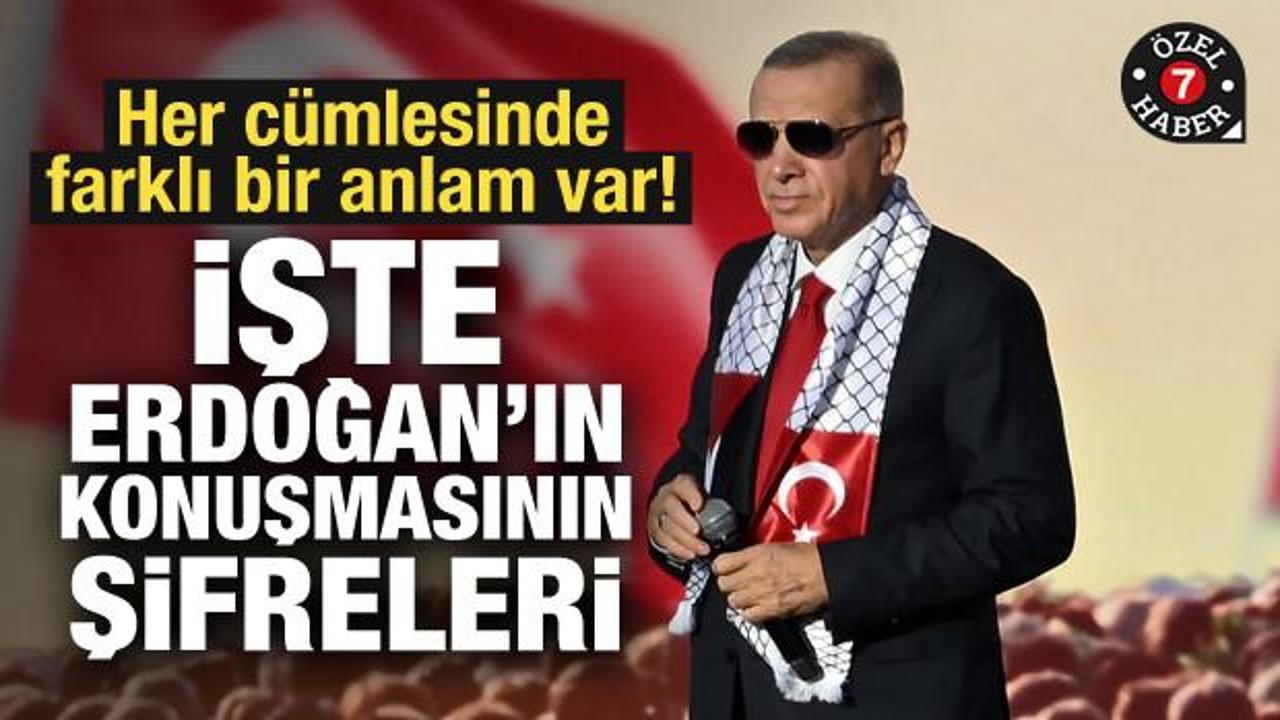 Her cümlesinde farklı bir anlam var! İşte Erdoğan'ın konuşmasının şifreleri!