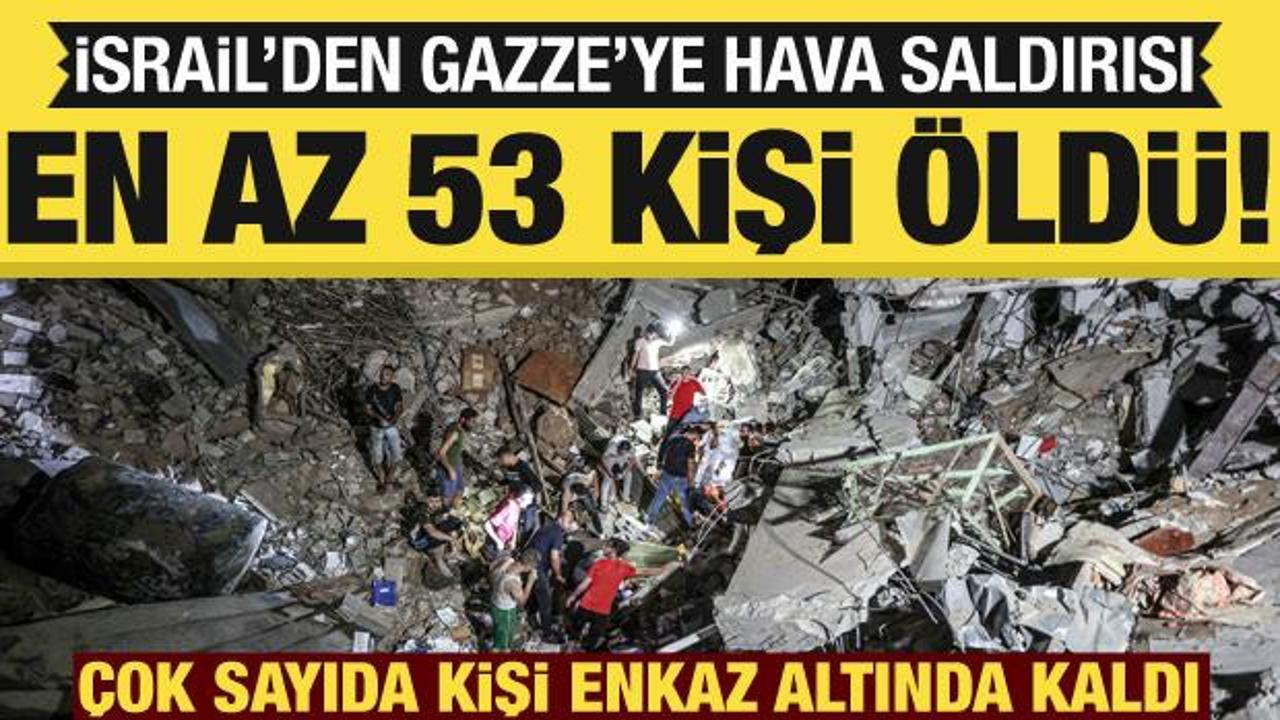İsrail'in Gazze'nin farklı noktalarına düzenlediği saldırılarda en az 53 Filistinli öldü