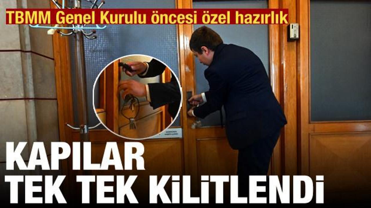 TBMM Genel Kurulu &ouml;ncesi &ouml;zel hazırlık: Kapılar tek tek kilitlendi